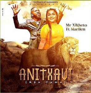 Mr Xikheto Feat Marlene – Anitxavi